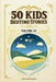 50 Kids Bedtime Stories, Volume 07: Sweet Dream Stories to Ignite Young Imaginations by Fuder Buenaventura