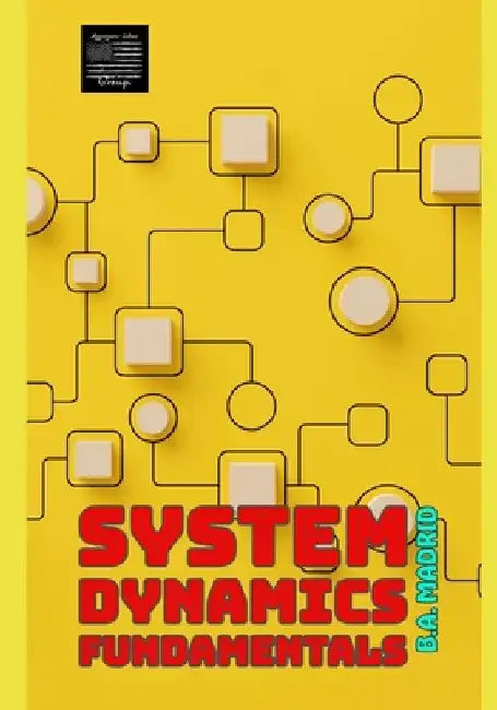 System Dynamics Fundamentals by B. a. Madrid
