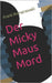 Der Micky Maus Mord by Romanowski, Frank