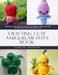 Crafting Cute Amigurumi Toys Book: Explore 40 Easy and Fun Crochet Patterns to Make Soft and Lovable Creations with Simple Steps by James Nx Anderson