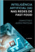Inteligência Artificial (Ia) NAS Redes de Fast Food: Conceitos E Ações Práticas by Brissi, R.
