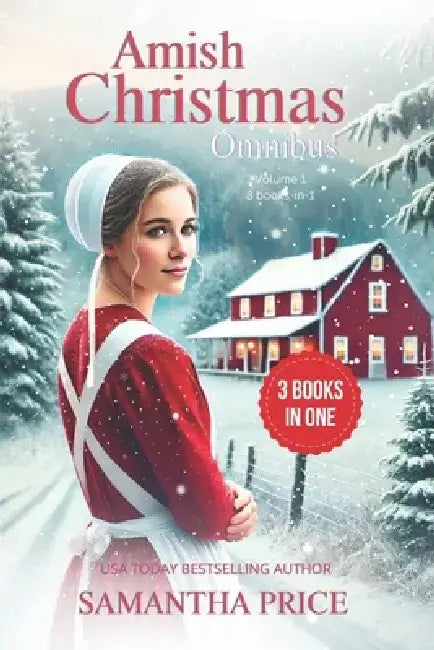Amish Christmas Books Omnibus 3 books-in-1 (Volume 1): In Time for an Amish Christmas: Amish Christmas Bride: Amish Bachelor's Christmas by Samantha Price