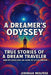 A Dreamer's Odyssey: True Stories of a Dream Traveler by Jerimiah Molfese