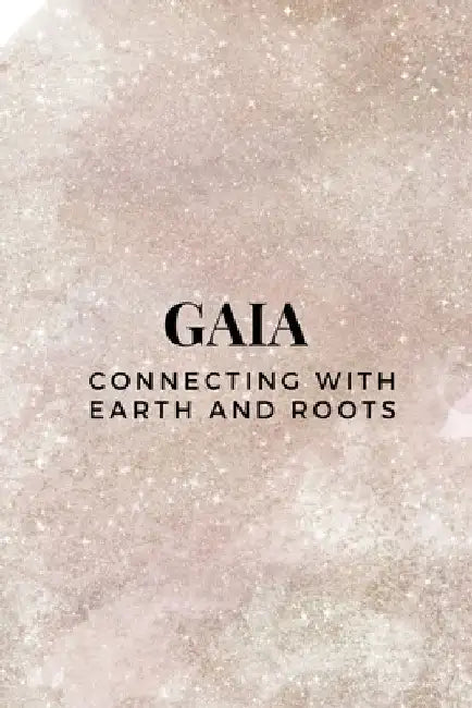 Gaia - Connecting with Earth and Roots by Nichole Muir