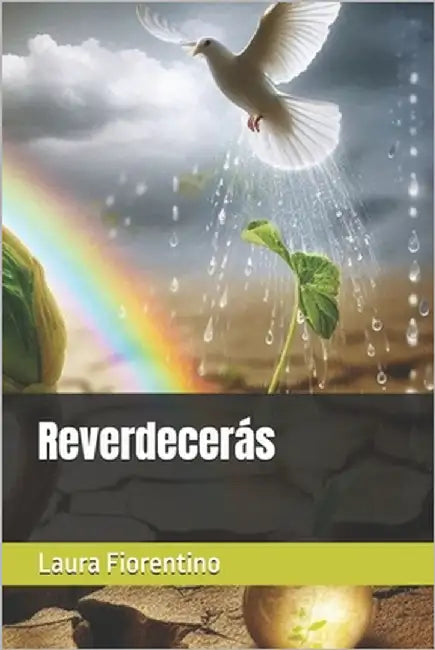 Reverdecerás by Fiorentino, Laura