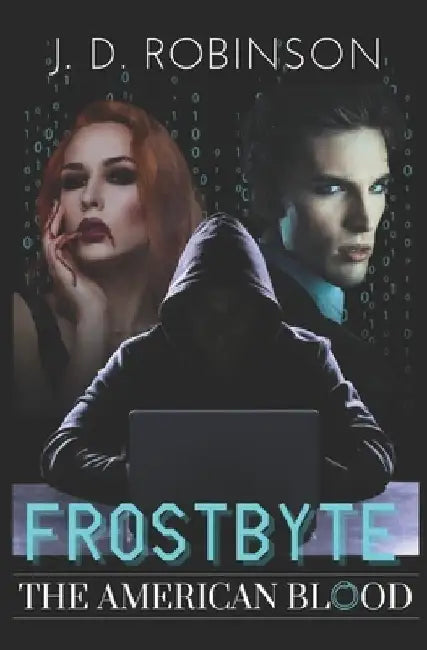 Frostbyte by J. D. Robinson