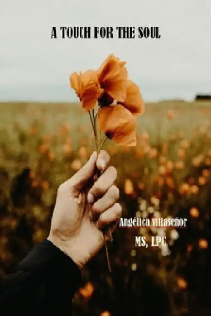 A Touch for the Soul: Devotional by Angelica Villasenor