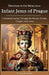 Devotions to The Miraculous Infant Jesus of Prague: A Spiritual Journey Through The History, Novena, Chaplet, and Litany by Dominic Ignatius