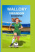 Mallory Swanson Biography: The Unstoppable Forward by Derek B. Benoit