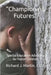 "Championing Futures": Special Education Advocacy for Foster Children by Martin Ctss, Richard J.