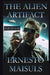 The Alien Artifact: Parts I-III by Ernesto Maisuls