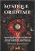 Mystique Orientale: Maîtriser l'Art du Feng Shui et de la Magie de la Maison pour Transformer votre Maison en un Sanctuaire de Richesse, de Santé et d by Abilullin, Amir Khalilov