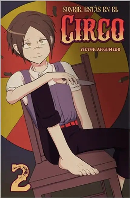 Sonríe, estás en el circo (tomo 2) by Argumedo Comics, Víctor