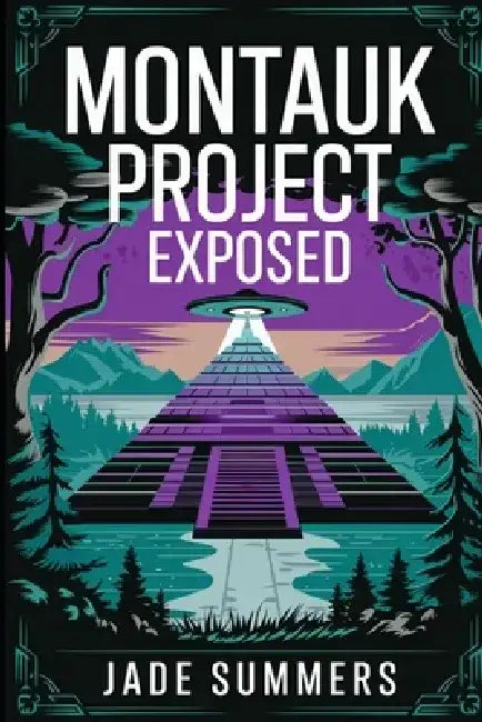Montauk Project Exposed by Jade Summers
