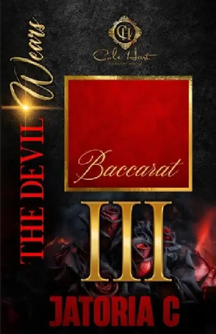 The Devil Wears Baccarat 3: An Interracial Romance: Finale by Jatoria C