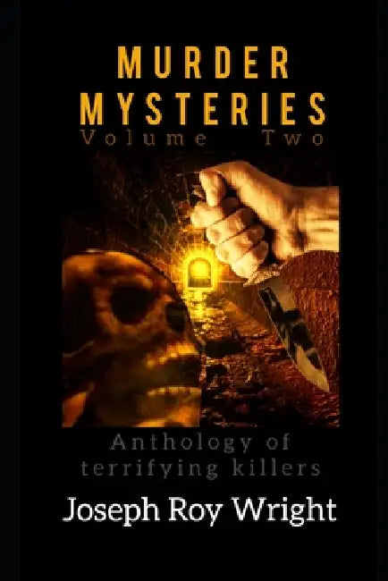 Murder Mysteries: Volume 2 by Joseph Roy Wright