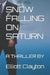 Snow Falling on Saturn: A Thriller by by Elliott M. Clayton