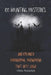 100 Haunting Mysteries: Unexplained Paranormal Phenomena That Defy Logic by Olesia Naumchyk