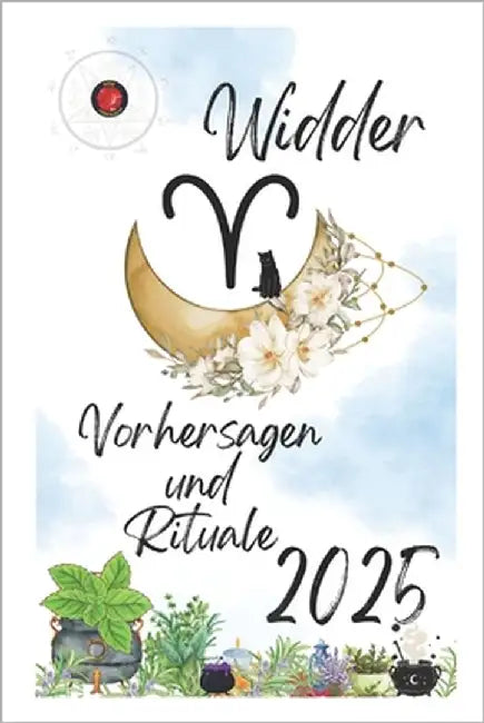 Widder Vorhersagen und Rituale 2025 by Rubi, Angeline