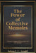 The Power of The Collective Memoirs: Collective Memoirs, Inspirational Memoirs, Personal Growth Stories, Stories of Resilience, Legacy and Connection, by Selena L. L. Arnold