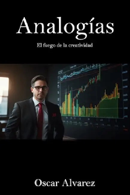 Analogias: El fuego de la creatividad by Oscar Alvarez