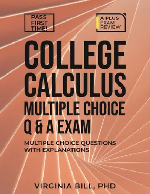 College Calculus Exam Prep by Virginia Bill