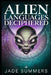 Alien Languages Deciphered by Jade Summers