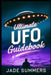 Ultimate UFO Guidebook by Jade Summers