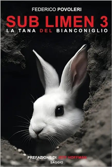 Sub Limen 3: La Tana del Bianconiglio by Povoleri, Federico