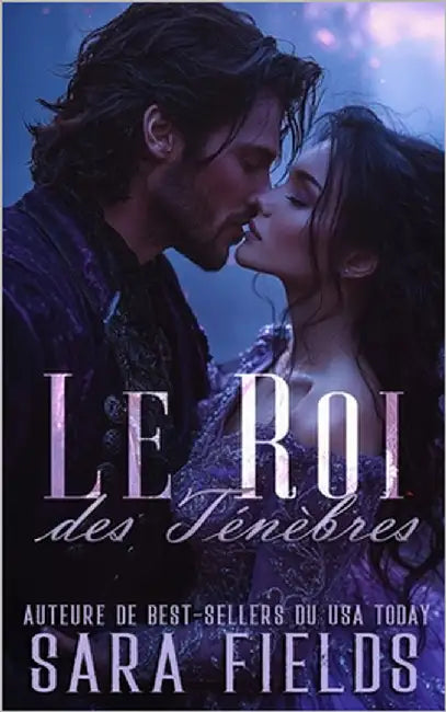 Le Roi des Ténèbres: Une Romance Sombre avec un Dragon Métamorphe by Fields, Sara