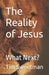 The Reality of Jesus: What Next? by Tim Sweetman
