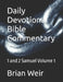 Daily Devotional Bible Commentary: 1 and 2 Samuel Volume 1 by Brian Weir