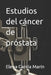 Estudios del cáncer de próstata by Elena García Marín