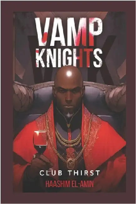 Vamp Knights: Club Thirst by El-Amin, Haashim