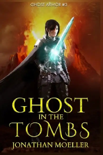 Ghost in the Tombs by Jonathan Moeller