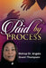 Paid By The Process by Bishop Angela Grant Thompson