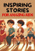 Inspiring Stories For Amazing Kids: A Collection of Motivational Tales about Patient and The Importance Of Being Patience by Cy David
