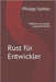 Rust für Entwickler: Effizient und sicher programmieren by Sattler, Philipp