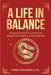 A Life In Balance: Acupuncture And A Path To Regained Health And Wellness by Keith Garofalo L. Ac