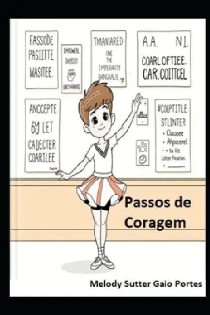 Passos de Coragem: O menino que dançava by Melody Sutter Gaio Portes, Melody Sutter Gaio Portes