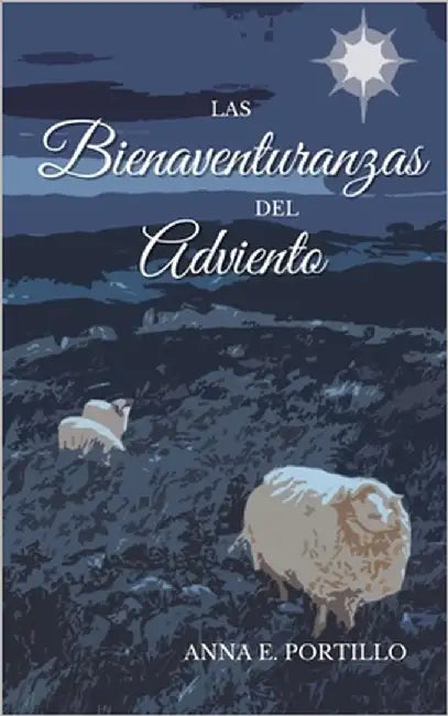 Las Bienaventuranzas del Adviento by Portillo, José