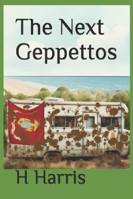 The Next Geppettos by H. Harris