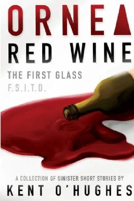 Ornea Red Wine: First Glass by Kent Hughes