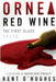Ornea Red Wine: First Glass by Kent Hughes