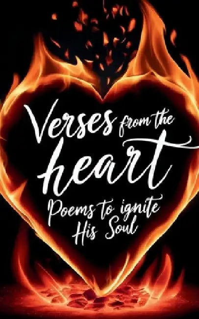 Verses from the Heart: Poems to Ignite His Soul: Short Romantic Poetry Book for Men by Tsf Printers