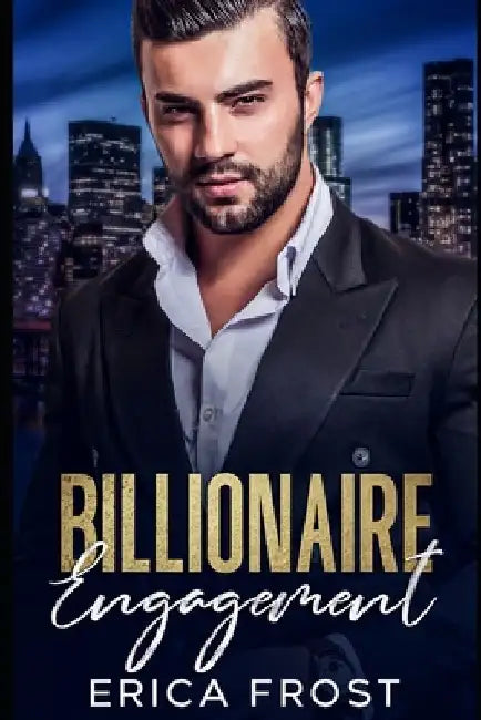 Billionaire Engagement: New Adult Boss Romance by Erica Frost