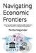 Navigating Economic Frontiers: Exploring Technological Readiness, R&D Investment, and GDP Growth in a Rapidly Changing World by Partha Majumdar