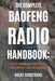 The Complete Baofeng Radio Handbook: Expert Communication Tactics for Survival and Emergencies by Rocky Armstrong