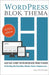 WordPress Blok Thema: Alles wat je moet weten om een blok thema te maken by Sahupala, Roy