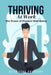 Thriving at Work: The Power of Physical Well-Being by Gitangshu Adhikary